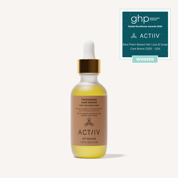 ACTIIV Thickening Oil-Based Hair Serum for Textured Hair, plant-based nourishing hair and scalp serum that helps improve the appearance of fuller, healthier-looking textured hair, Global Excellence Award Winner.